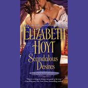 Scandalous Desires by  Elizabeth Hoyt audiobook