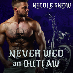 Never Wed an Outlaw by Nicole Snow audiobook
