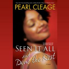 Seen it All and Done the Rest by Pearl Cleage audiobook
