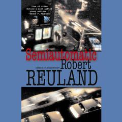 Semiautomatic by Robert Reuland audiobook