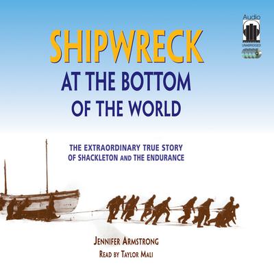 Shipwreck at the Bottom of the World by Jennifer Armstrong audiobook