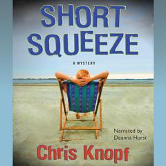 Short Squeeze by Chris Knopf audiobook