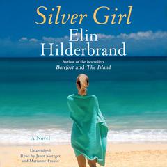 Silver Girl by Elin Hilderbrand audiobook