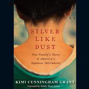 Silver Like Dust by  Kimi Cunningham Grant audiobook
