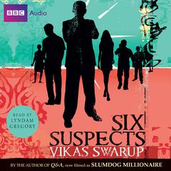 Six Suspects by Vikas Swarup audiobook