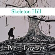 Skeleton Hill by  Peter Lovesey audiobook