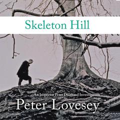 Skeleton Hill by Peter Lovesey audiobook