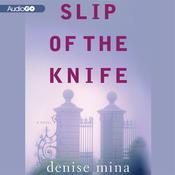 Slip of the Knife by  Denise Mina audiobook