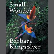 Small Wonder by  Barbara Kingsolver audiobook