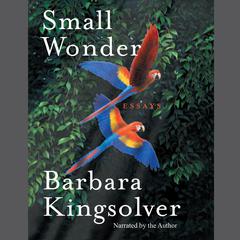 Small Wonder by Barbara Kingsolver audiobook