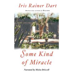 Some Kind of Miracle by Iris Rainer Dart audiobook