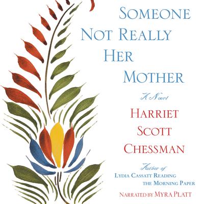 Someone Not Really Her Mother by Harriet Scott Chessman audiobook