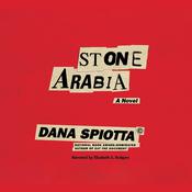 Stone Arabia by  Dana Spiotta audiobook
