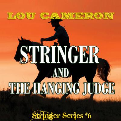 Stringer and the Hanging Judge by Lou Cameron audiobook
