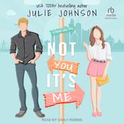 Not You It's Me by  Julie Johnson audiobook