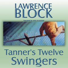 Tanner’s Twelve Swingers by Lawrence Block audiobook