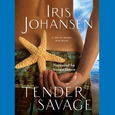 Tender Savage by Iris Johansen audiobook