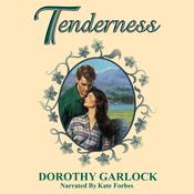 Tenderness by  Dorothy Garlock audiobook