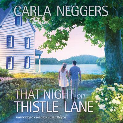 That Night on Thistle Lane by Carla Neggers audiobook