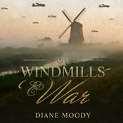 Of Windmills and War by  Diane Moody audiobook