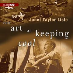 The Art of Keeping Cool by Janet Taylor Lisle audiobook