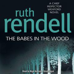 The Babes in the Wood by Ruth Rendell audiobook