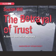 The Betrayal of Trust by Susan Hill audiobook