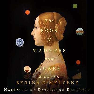 The Book of Madness and Cures by Regina O'Melveny audiobook