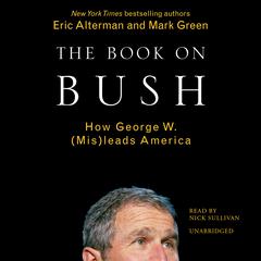 The Book on Bush by Eric Alterman audiobook