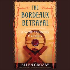 The Bordeaux Betrayal by Ellen Crosby audiobook