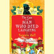 The Case of the Man Who Died Laughing by  Tarquin Hall audiobook