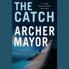 The Catch by Archer Mayor audiobook