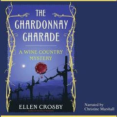 The Chardonnay Charade by Ellen Crosby audiobook