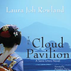 The Cloud Pavilion by Laura Joh Rowland audiobook