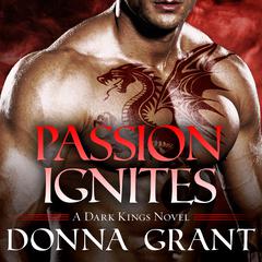 Passion Ignites by Donna Grant audiobook