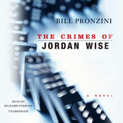 The Crimes of Jordan Wise by Bill Pronzini audiobook