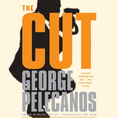 The Cut by George P. Pelecanos audiobook