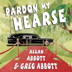 Pardon My Hearse by Greg Abbott audiobook