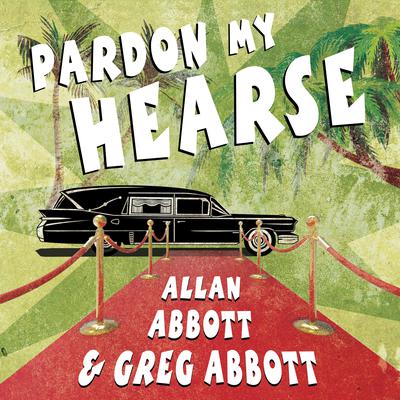 Pardon My Hearse by Greg Abbott audiobook