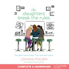 The Daughters Break the Rules by Joanna Philbin audiobook