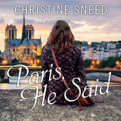 Paris, He Said by Christine Sneed audiobook