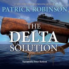 The Delta Solution by Patrick Robinson audiobook