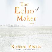 The Echo Maker by  Richard Powers audiobook