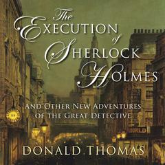 The Execution of Sherlock Holmes by Donald Thomas audiobook