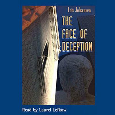 The Face of Deception by Iris Johansen audiobook