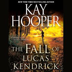The Fall of Lucas Kendrick by Kay Hooper audiobook