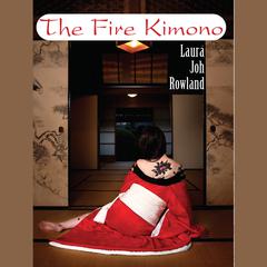 The Fire Kimono by Laura Joh Rowland audiobook