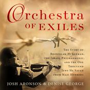 Orchestra of Exiles by  Denise George audiobook