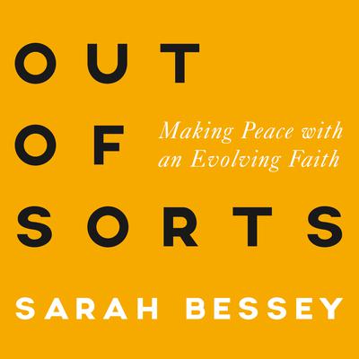 Out of Sorts by Sarah Bessey audiobook