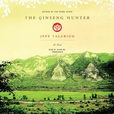 The Ginseng Hunter by Jeff Talarigo audiobook